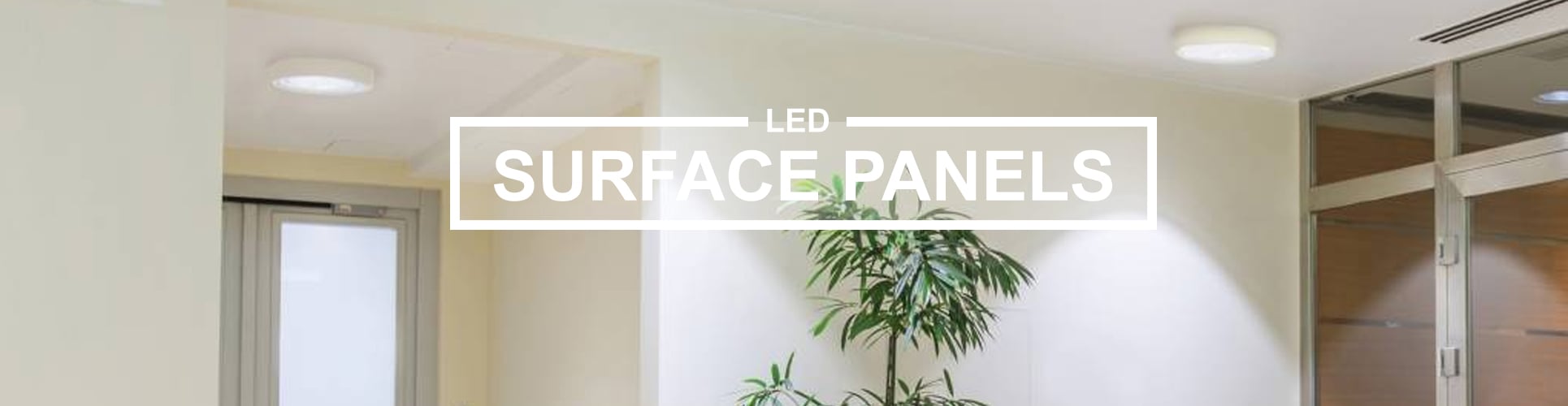 Surface LED panels